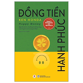 Sách Tư Duy Kĩ Năng Sống-Đồng Tiền Hạnh Phúc