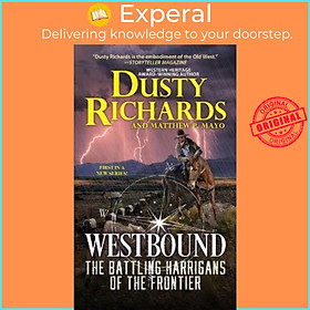 Sách - Westbound : The Harrigan Family Frontier Chronicles Book One by Dusty Richards (US edition, paperback)