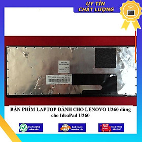BÀN PHÍM LAPTOP dùng cho LENOVO U260 dùng cho IdeaPad U260 - Hàng Nhập Khẩu New Seal