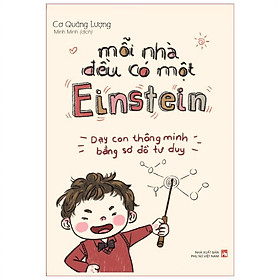 [Download Sách] Sách - Mỗi nhà đều có một Einstein: Phương pháp học thông minh bằng sơ đồ tư duy