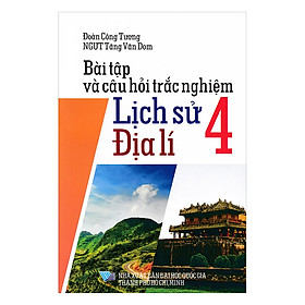 Bài Tập Và Câu Hỏi Trắc Nghiệm Lịch Sử Địa Lý Lớp 4
