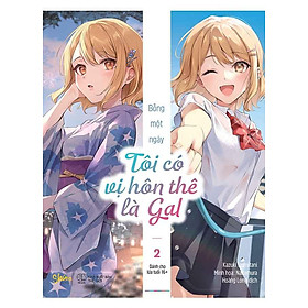 Bỗng Một Ngày Tôi Có Vị Hôn Thê Là Gal - Tập 2