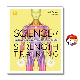 Sách - Science of Strength Training: Understand the Anatomy and Physiology to Transform Your Body