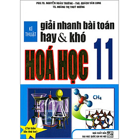 Ảnh bìa Kĩ Thuật Giải Nhanh Bài Toán Hay & Khó Hóa Học 11 (Tái bản 2020)