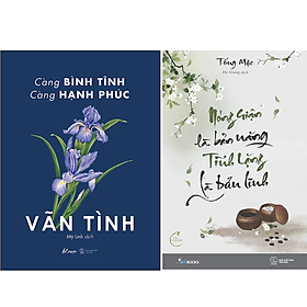 Combo 2Q: Càng Bình Tĩnh Càng Hạnh Phúc + Nóng Giận Là Bản Năng , Tĩnh Lặng Là Bản Lĩnh