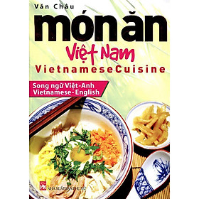 Sách - Món Ăn Việt Nam - Vietnamese Cuisine - Song Ngữ Việt - Anh - NXB Phụ Nữ