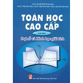 Toán Học Cao Cấp - Tập 1 - Đại Số Và Hình Học Giải Tích (Tái bản)