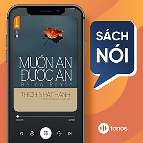 Hình ảnh sách Sách nói Fonos: Muốn An Được An của Thầy Thích Nhất Hạnh