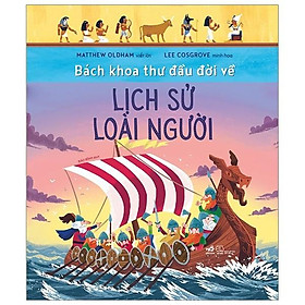 Sách - Bách khoa thư đầu đời về Lịch sử loài người (tặng kèm bookmark thiết kế)