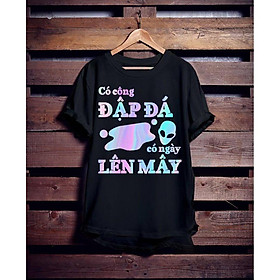 Áo Tay Lỡ Unisex Phản Quang Form Rộng Vải Mịn Đủ size - Có Công Đập Đá Có Ngày Lên Mây