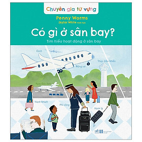 Chuyên Gia Từ Vựng - Có Gì Ở Sân Bay - Tìm Hiểu Hoạt Động Ở Sân Bay