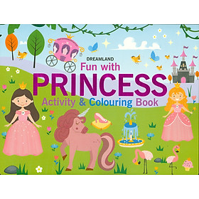 Fun With Princess - Activity And Colouring Book (Sách Tô Màu Cho Trẻ Em - Vui Cùng Công Chúa)