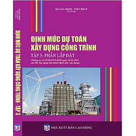 [Download Sách] Định Mức Dự Toán Xây Dựng Công Trình (tập 3) Phần Lắp Đặt