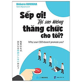 Sếp Ơi! Tại Sao Không Thăng Chức Cho Tôi?