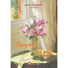 Sống Trọn Từng Giây