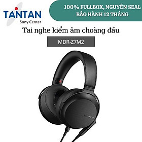 Mua Tai nghe kiểm âm choàng đầu Sony MDR-Z7M2 - Tương thích Âm thanh độ phân giải cao - Bộ màng loa HD 70 mm chất lượng cao | Hàng Chính Hãng