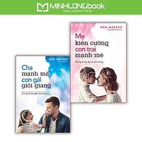 Combo Cha Mạnh Mẽ, Con Gái Giỏi Giang + Mẹ Kiên Cường, Con Trai Mạnh Mẽ