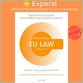 Sách - EU Law Concentrate - Law Revision and Study Guide by Matthew Homewood (UK edition, paperback)