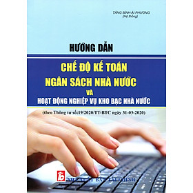 Hướng Dẫn Chế Độ Kế Toán Ngân Sách Nhà Nước Và Hoạt Động Nghiệp Vụ Kho Bạc Nhà Nước