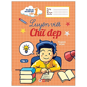 Hình ảnh Chuẩn Bị Cho Bé Vào Lớp 1 - Luyện Viết Chữ Đẹp (Tập 1) (Tái Bản 2020)