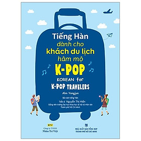Sách Tiếng Hàn Dành Cho Khách Du Lịch Hâm Mộ K-POP (Kèm file MP3)