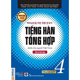 Bài Tập Tiếng Hàn Tổng Hợp Trung Cấp 4 - Luyện Càng Nhiều Nhớ Càng Lâu - MCBooks - Lâu Vũ Tình