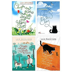 Bộ 4 quyển: Chuyện Con Chó Tên Là Trung Thành + Chuyện Con Mèo Dạy Hải Âu Bay + Chuyện Con Ốc Sên Muốn Biết Tại Sao Nó Chậm Chạp + Chuyện Con Mèo Và Con Chuột Bạn Thân Của Nó