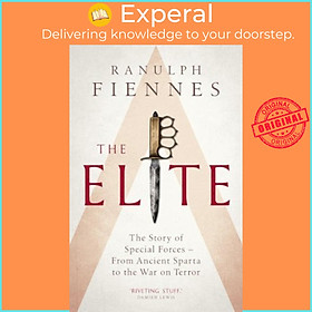 Sách - The Elite : The Story of Special Forces - From Ancient Sparta to the W by Ranulph Fiennes (UK edition, paperback)