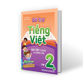 Sách Bổ Trợ Toán - Tiếng Việt Bài Tập Cơ Bản Và Nâng Cao Lớp 2 - Chương Trình SGK Mới (Chọn Lẻ + Combo)