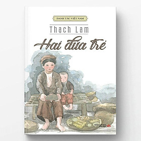 Hình ảnh sách Danh Tác Việt Nam - Hai Đứa Trẻ