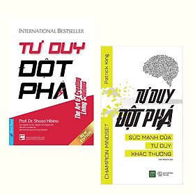 Combo Sách Kỹ Năng Hay: Tư Duy Đột Phá + Tư Duy Đột Phá - Sức Mạnh Của Tư Duy Khác Thường (nếu như bạn muốn tạo nên sự khác biệt, muốn vươn lên một tầm cao mới thì điều tiên quyết bạn cần làm là thay đổi tư duy)