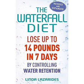 Nơi bán The Waterfall Diet: Lose up to 14 pounds in 7 days by controlling water retention - Giá Từ -1đ