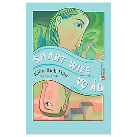 Sách - Smart Wife - Vợ Ảo - NXB Phụ Nữ