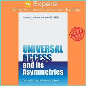 Sách - Universal Access and Its Asymmetries - The Untold Story of the Last 20 by Harmeet Sawhney (UK edition, paperback)