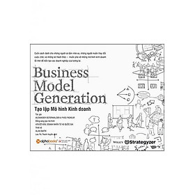 Tạo Lập Mô Hình Kinh Doanh (Tái bản năm 2017)