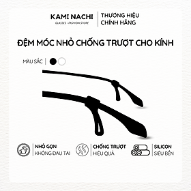 Đệm tai chống trượt cho kính, loại móc nhỏ gọn phiên bản mới KAMI NACHI