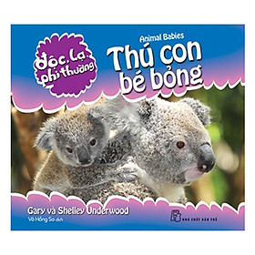 Sách Độc Lạ Phi Thường - Thú Con Bé Bỏng