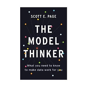 Hình ảnh Sách - The Model Thinker : What You Need to Know to Make Data Work for You by Scott E. Page - (US Edition, paperback)