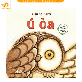 Lật Tương tác song ngữ 0-3 tuổi: Ú Oà (TB 2025) (Nhã Nam HCM) - 0