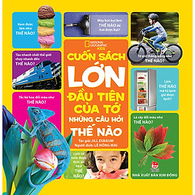 [Download Sách] Cuốn Sách Lớn Đầu Tiên Của Tớ: Những Câu Hỏi Thế Nào (Tái Bản 2020)