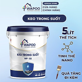 Mua Keo Chống Thấm Trong Suốt Wapoo WP-03  Dung Tích 5L - Chống Thấm Nền Gạch  Sàn Nhà  Nhà Vệ Sinh  Cửa Gỗ  Gỗ Công Nghiệp