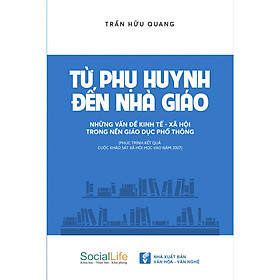 Nơi bán Từ phụ huynh đến nhà giáo - Những vấn đề kinh tế-xã hội trong nền giáo dục phổ thông - Giá Từ -1đ