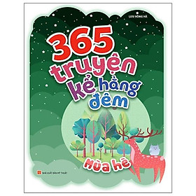 365 Truyện Kể Hằng Đêm - Mùa Hè (Tái Bản 2021)