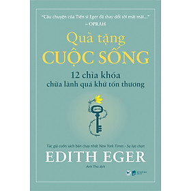 Hình ảnh Quà Tặng Cuộc Sống - 12 Chìa Khóa Chữa Lành Quá Khứ Tổn Thương