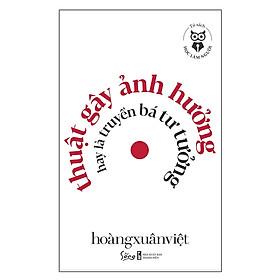 Tủ Sách Học Làm Người – Thuật Gây Hình ảnh Hưởng Hay Là Truyền tì Tư Tưởng