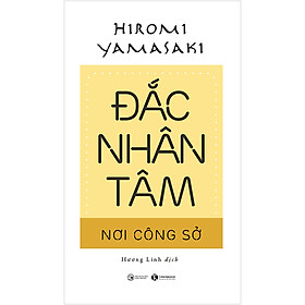 Đắc Nhân Tâm Nơi Công Sở (Tái Bản 2020)