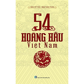 Ảnh bìa 54 Vị Hoàng Hậu Việt Nam (2019)