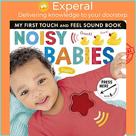 Sách - Noisy Babies by Lauren Crisp (UK edition, boardbook)