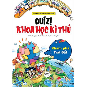 Sách - Quiz! Khoa Học Kì Thú: Khám Phá Trái Đất