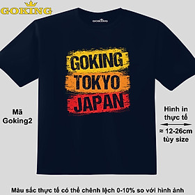 GOKING-TOKYO-JAPAN, mã Goking2. Áo thun siêu đẹp cho cả gia đình. Form unisex cho nam nữ, trẻ em, bé trai gái. Quà tặng ý nghĩa cho bố mẹ, con cái, bạn bè, doanh nghiệp, hội nhóm. Áo phông hàng hiệu Goking cao cấp in hình chữ 3D